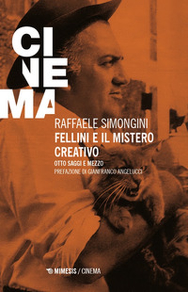 Fellini e il mistero creativo. Otto saggi e mezzo - Librerie.coop