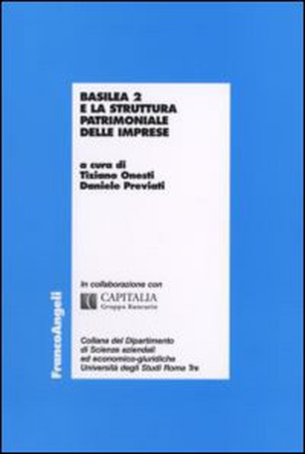 Basilea 2 e la struttura patrimoniale delle imprese - Librerie.coop Basilea 2 e la struttura patrimoniale delle imprese - Librerie.coop