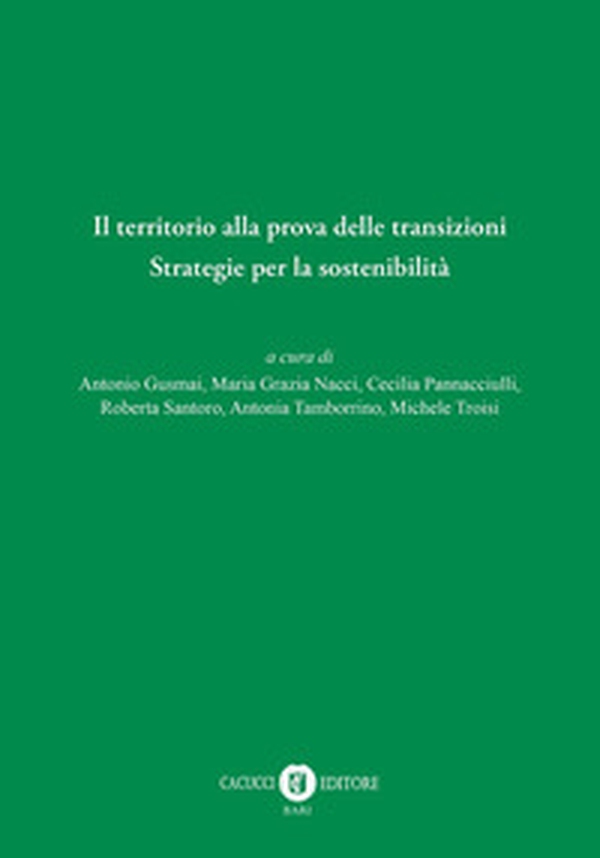 Il territorio alla prova delle transizioni. Strategie per la sostenibilità - Librerie.coop Il territorio alla prova delle transizioni. Strategie per la sostenibilità - Librerie.coop