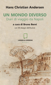 Un mondo diverso. Diari di viaggio da Napoli - Librerie.coop Un mondo diverso. Diari di viaggio da Napoli - Librerie.coop