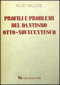 Profili e problemi del dantismo otto-novecentesco - Librerie.coop Profili e problemi del dantismo otto-novecentesco - Librerie.coop