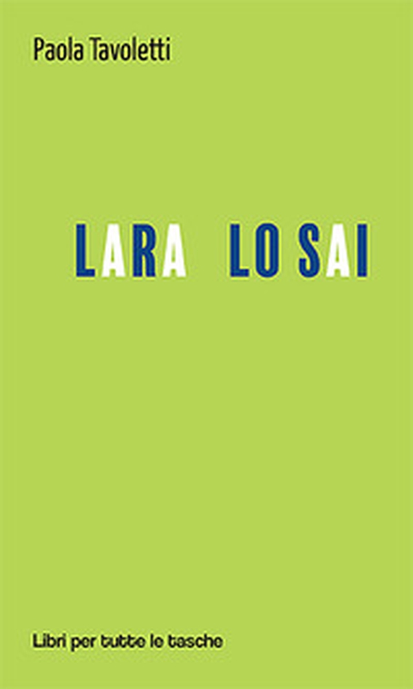 Lara lo sai - Librerie.coop Lara lo sai - Librerie.coop