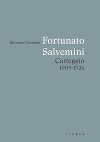 Fortunato-Salvemini. Carteggio 1909-1926 - Librerie.coop