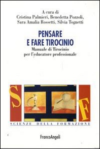 Pensare e fare tirocinio. Manuale di tirocinio per l'educatore professionale - Librerie.coop