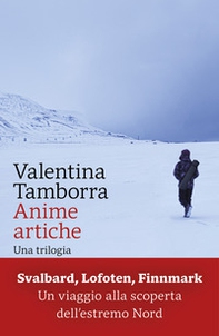 Anime artiche. Una trilogia - Librerie.coop
