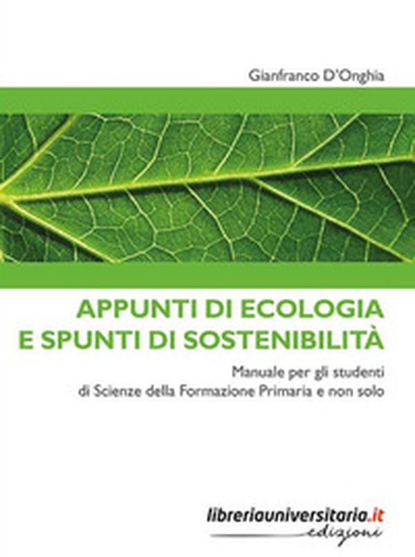 Appunti di ecologia e spunti di sostenibilità. Manuale per gli studenti di Scienze della Formazione Primaria e non solo - Librerie.coop Appunti di ecologia e spunti di sostenibilità. Manuale per gli studenti di Scienze della Formazione Primaria e non solo - Librerie.coop