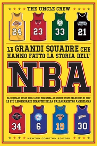 Le grandi squadre che hanno fatto la storia dell'NBA - Librerie.coop Le grandi squadre che hanno fatto la storia dell'NBA - Librerie.coop