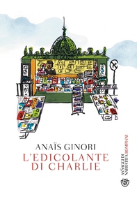 L'edicolante di Charlie - Librerie.coop L'edicolante di Charlie - Librerie.coop