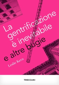 La gentrificazione è inevitabile e altre bugie - Librerie.coop