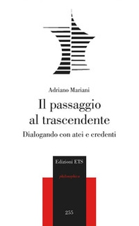 Il passaggio al trascendente. Dialogando con atei e credenti - Librerie.coop