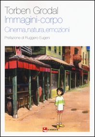 Immagini-corpo. Cinema, natura, emozioni - Librerie.coop