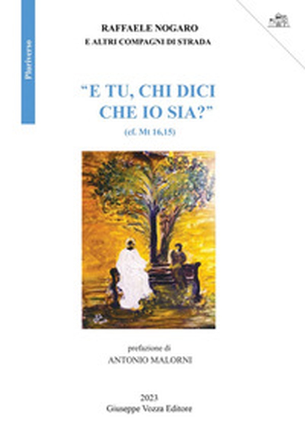 «E tu, chi dici che io sia?» - Librerie.coop