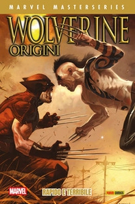 Rapido e terribile. Wolverine. Origini - Vol. 2 - Librerie.coop