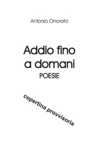 Addio fino a domani - Librerie.coop