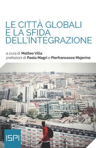 Le città globali e la sfida dell'integrazione - Librerie.coop