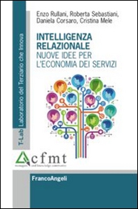Intelligenza relazionale. Nuove idee per l'economia dei servizi - Librerie.coop
