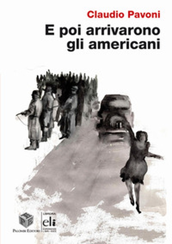 E poi arrivarono gli americani - Librerie.coop E poi arrivarono gli americani - Librerie.coop