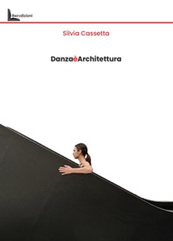 Danza è architettura - Librerie.coop Danza è architettura - Librerie.coop