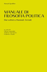 Manuale di filosofia politica. Dai sofisti a Hannah Arendt - Librerie.coop