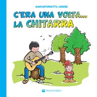 C'era una volta la chitarra - Librerie.coop