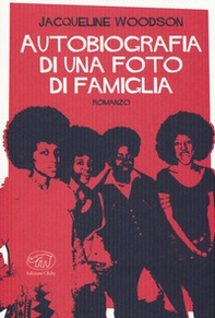 Autobiografia di una foto di famiglia - Librerie.coop