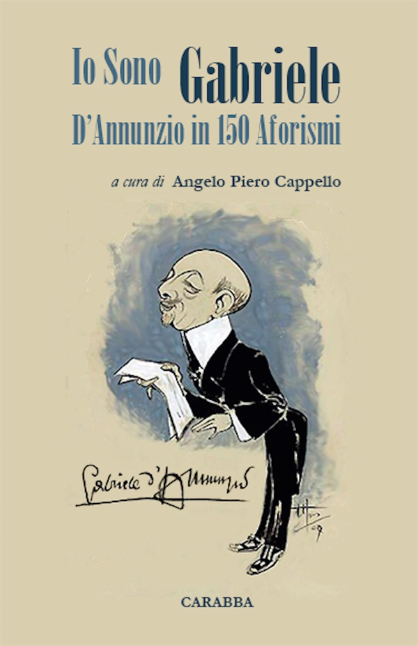 Io Sono Gabriele - D'Annunzio in 150 Aforismi - Librerie.coop Io Sono Gabriele - D'Annunzio in 150 Aforismi - Librerie.coop