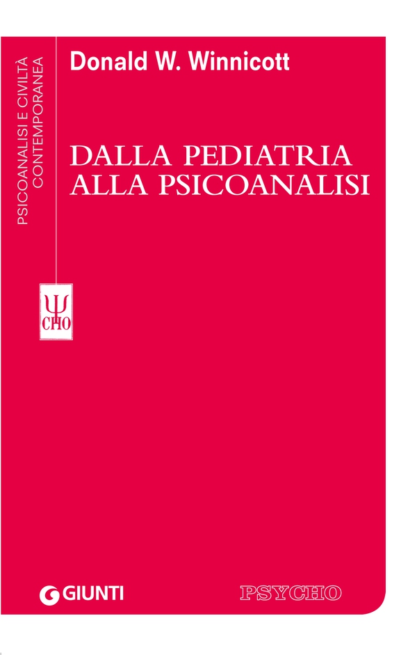 Dalla pediatria alla psicoanalisi - Librerie.coop Dalla pediatria alla psicoanalisi - Librerie.coop