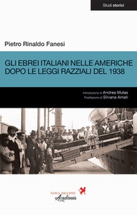 Gli ebrei italiani nelle Americhe dopo le leggi razziali del 1938 - Librerie.coop