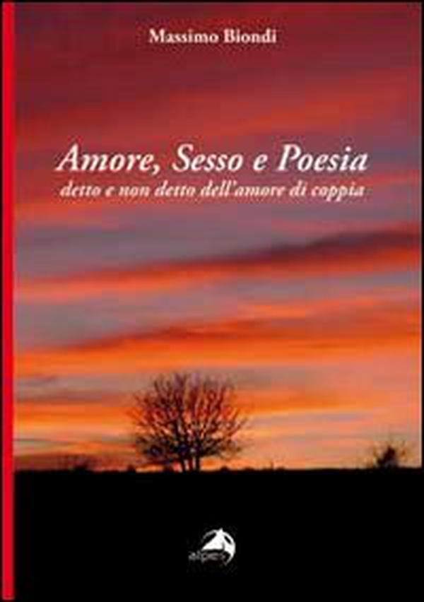 Amore, sesso e poesia. Detto e non detto dell'amore di coppia - Librerie.coop Amore, sesso e poesia. Detto e non detto dell'amore di coppia - Librerie.coop