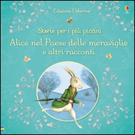 Alice nel paese delle meraviglie e altri racconti. Storie per i più piccini - Librerie.coop Alice nel paese delle meraviglie e altri racconti. Storie per i più piccini - Librerie.coop