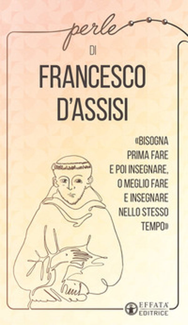 Perle di Francesco d'Assisi - Librerie.coop Perle di Francesco d'Assisi - Librerie.coop
