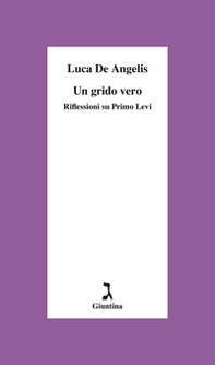 Un grido vero. Riflessioni su Primo Levi - Librerie.coop
