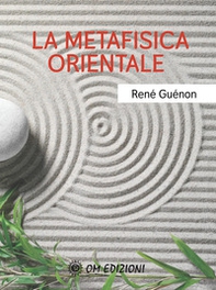 La metafisica orientale - Librerie.coop