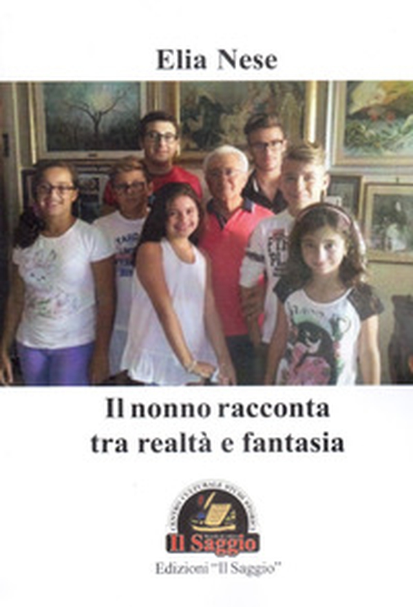 Il nonno racconta tra realtà e fantasia - Librerie.coop Il nonno racconta tra realtà e fantasia - Librerie.coop