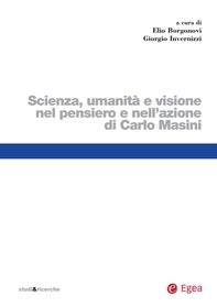 Scienza, umanità e visione nel pensiero e nell'azione di Carlo Masini - Librerie.coop Scienza, umanità e visione nel pensiero e nell'azione di Carlo Masini - Librerie.coop