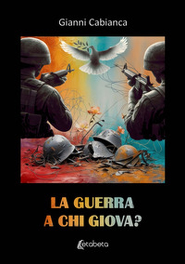 La guerra a chi giova? - Librerie.coop La guerra a chi giova? - Librerie.coop