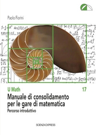 Manuale di consolidamento per le gare di matematica. Percorso introduttivo - Librerie.coop