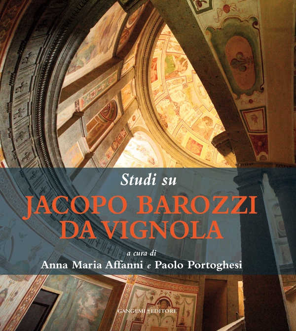 Studi su Jacopo Barozzi da Vignola - Librerie.coop Studi su Jacopo Barozzi da Vignola - Librerie.coop