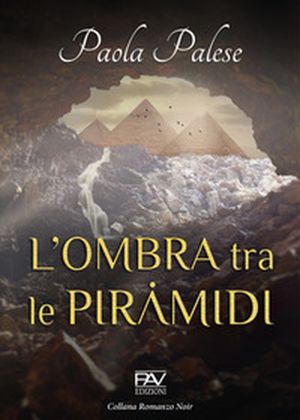 L'ombra tra le piramidi - Librerie.coop L'ombra tra le piramidi - Librerie.coop