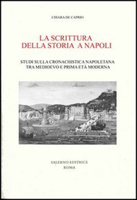 Scrivere la storia a Napoli tra Medioevo e prima età moderna - Librerie.coop