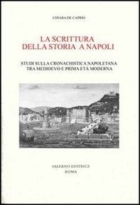 Scrivere la storia a Napoli tra Medioevo e prima età moderna - Librerie.coop Scrivere la storia a Napoli tra Medioevo e prima età moderna - Librerie.coop