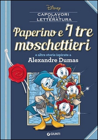 Paperino e i tre moschettieri e altre storie ispirate a Alexandre Dumas - Librerie.coop