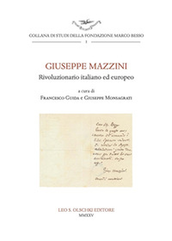 Giuseppe Mazzini. Rivoluzionario italiano ed europeo - Librerie.coop