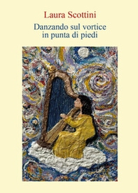 Danzando sul vortice in punta di piedi - Librerie.coop