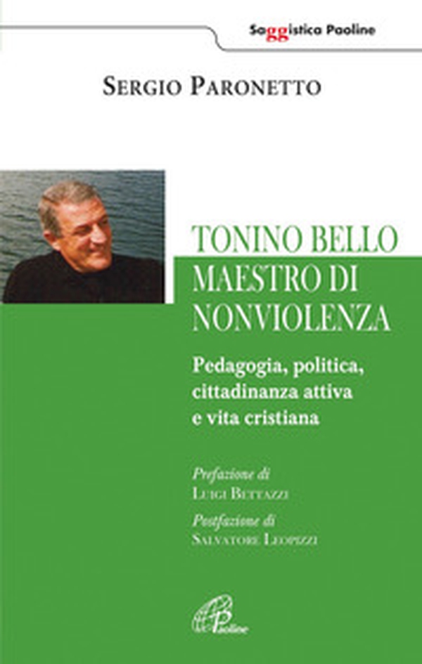 Tonino Bello maestro di non violenza. Pedagogia, politica, cittadinanza attiva e vita cristiana - Librerie.coop Tonino Bello maestro di non violenza. Pedagogia, politica, cittadinanza attiva e vita cristiana - Librerie.coop
