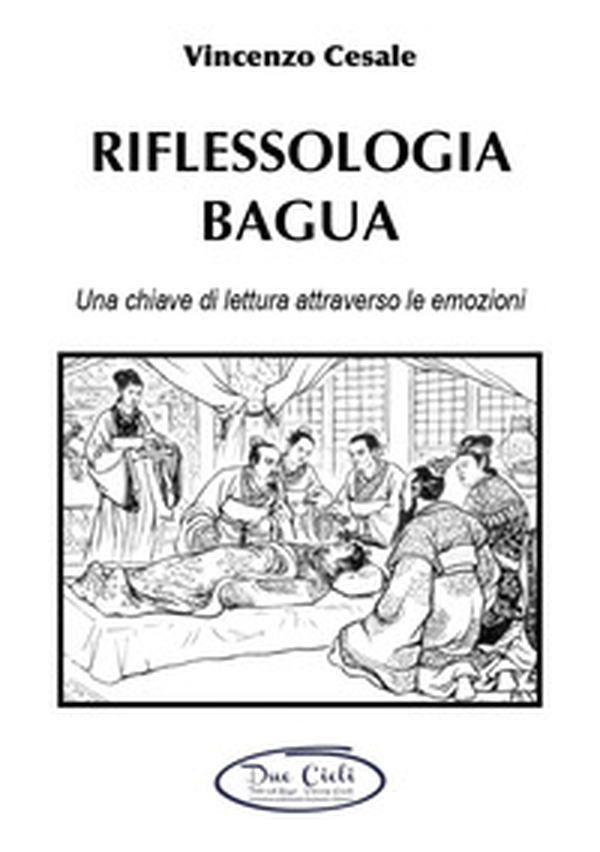Riflessologia bagua® - Librerie.coop Riflessologia bagua® - Librerie.coop