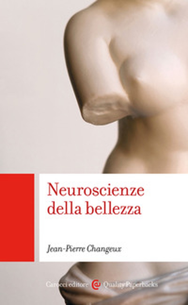 Neuroscienze della bellezza - Librerie.coop Neuroscienze della bellezza - Librerie.coop