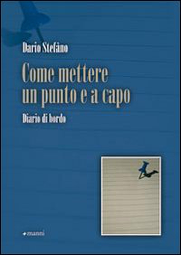 Come mettere un punto e a capo. Diario di bordo - Librerie.coop Come mettere un punto e a capo. Diario di bordo - Librerie.coop
