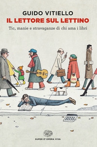 Il lettore sul lettino. Tic, manie e stravaganze di chi ama i libri - Librerie.coop