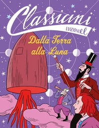 Dalla Terra alla Luna. Classicini - Librerie.coop